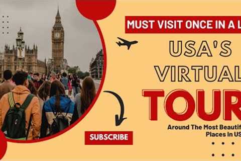 Virtual Tour to USA | Best places to visit in USA #usa  #usatourism #usatour