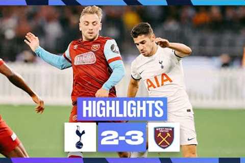 TOTTENHAM HOTSPUR 2-3 WEST HAM | PRE-SEASON HIGHLIGHTS