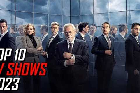 Top 10 Best TV Shows to Watch Right Now! 2023