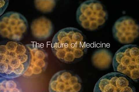 The Future of Medicine