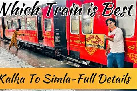 Kalka to Shimla toy train/Which Toy train is best to travel?/Train to train all details/Shimla train