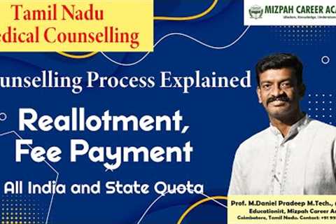TN Medical Counselling Complete Process - Reallotment, Fees Payment, All India Quota, State Quota