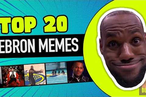 Top 20 LeBron James Memes | A King's Reign