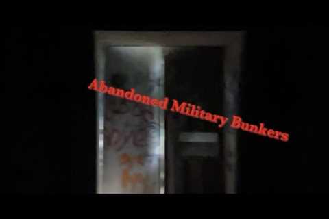 Exploring Abandoned Military Bunkers
