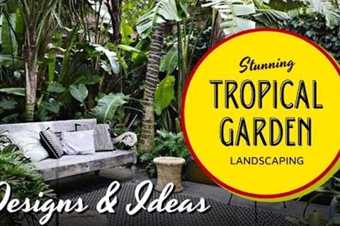 50+ Stunning Tropical Garden Landscaping Design &amp; Ideas 🍃