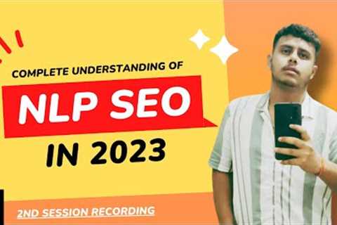 Why Google Uses Of NLP - Basic SEO Vs NLP SEO In 2023