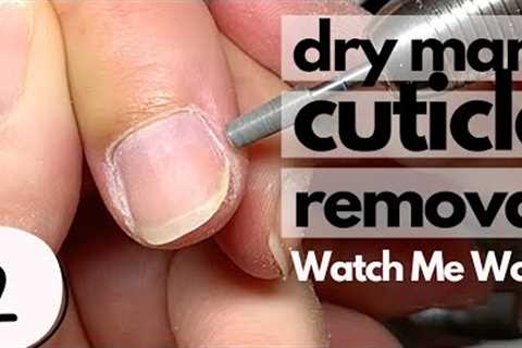 Dry manicure. Cuticle removal. [Watch Me Work]