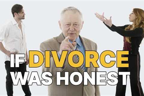 If Divorce Was Honest | Honest Ads