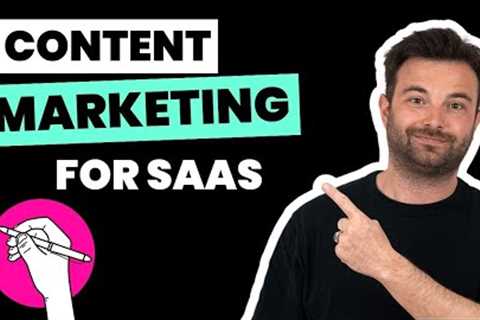 Content Marketing for SaaS: The 9 Step Guide