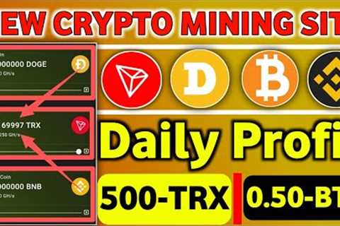 NEW CRYPTO MINING SITE । TRX MINING SITE । DOGECOIN MINING WEBSITE । BITCOIN MINING SITE।