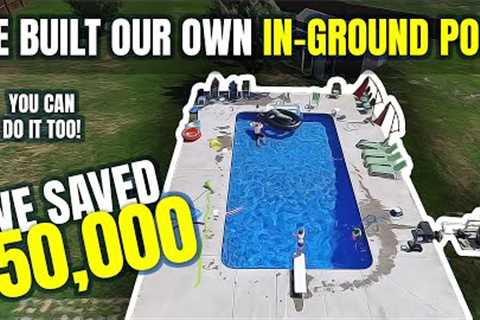 We built our own in-ground pool and saved $50,000! 🏊 [ DIY In-Ground Pool ] #diy #pool