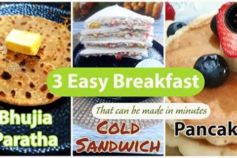 3 Easy Breakfast Recipes for Busy Mornings I Lunch Box Recipes I Quick recipes for breakfastIParatha