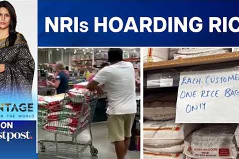 Global Food Crisis: Why NRIs Are Hoarding Rice in the US | Vantage with Palki Sharma