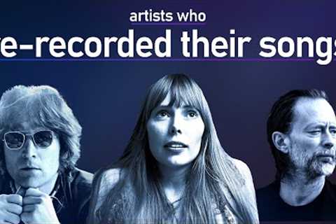 6 Artists Who Re-recorded Their Songs