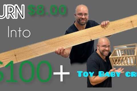 Easy DIY toy baby crib project, make money with it too!