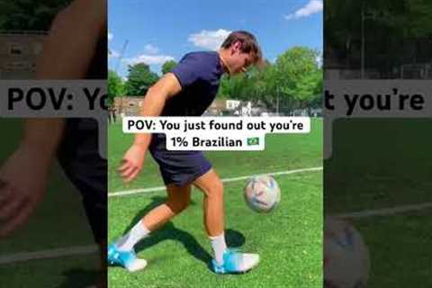 You just found out you’re 1% Brazilian 🇧🇷 #football #soccer #skills