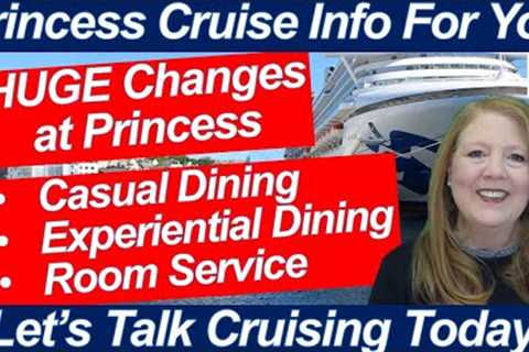 CRUISE NEWS! HUGE CHANGES AT PRINCESS PLUS PREMIER PACKAGE CASUAL EXPERIENTIAL DINING ROOM SERVICE