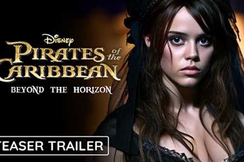 Pirates of the Caribbean 6: Beyond the Horizon - Teaser Trailer | Jenna Ortega, Johnny Depp Movie
