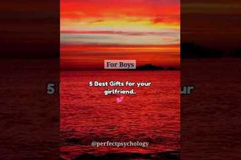 5 Best Gifts for your girlfriend.. 💕 #shortsfeed #psychologyfacts #subscribe
