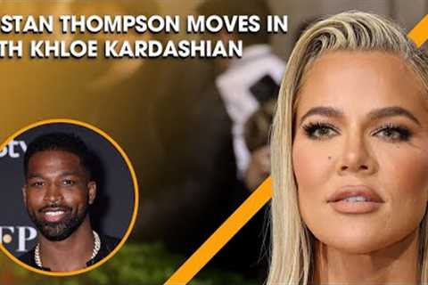 Tristan Thompson Moves In with Khloe Kardashian After Mother's Passing