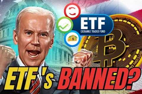 President Biden’s U.S. Ban on Bitcoin ETF 2023! | Bitcoin Prediction