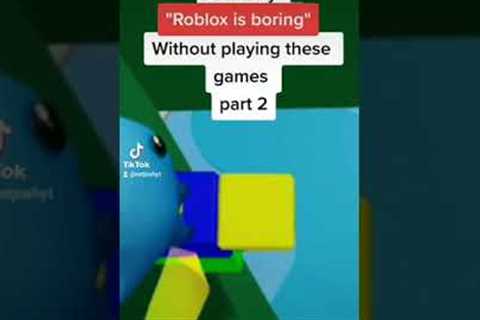 Roblox Games to play with your friends part 2!