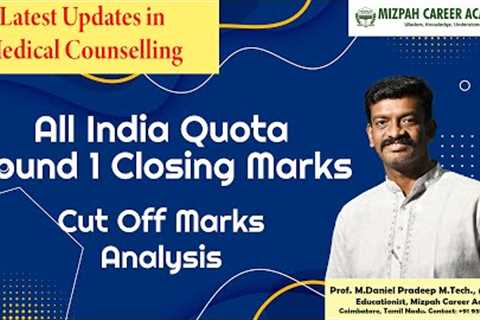 All India Quota Round 1 Analysis - NEET 2023 MCC counseling - Closing Marks and Rank