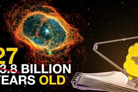 James Webb Telescope New Groundbreaking Discovery Suggests A 27 Billion-Year-Old Universe!