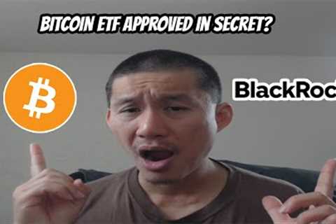 Bitcoin ETF has already been approved in Secret? A lot of leaks sprouting on the internet!