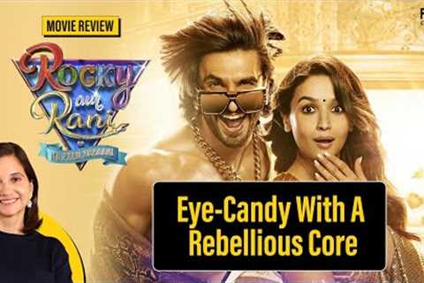 Rocky Aur Rani Kii Prem Kahaani Movie Review | Ranveer Singh, Alia Bhatt | Film Companion