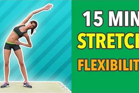 15 Min Stretching: Total Body Flexibility and Warm Up