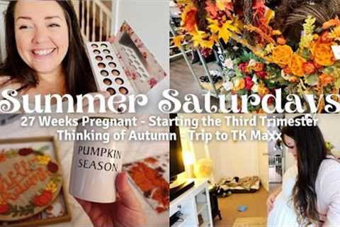 SUMMER SATURDAYS | Come Shop with Me at TK Maxx, 27 Weeks Pregnant and Dreaming of Autumn!