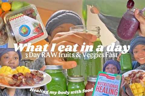 What I eat in a day | RAW fruits &amp; veggies fast 🌱🍇🥒 | Healing my gut |TheCreolejazzExperience