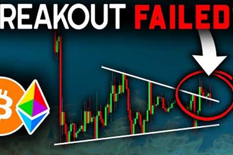 IS THE BREAKOUT OVER? (Watch THIS Level)!! Bitcoin News Today &amp; Ethereum Price Prediction (BTC, ..
