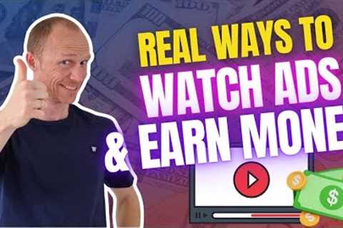 6 REAL Ways to Watch Ads and Earn Money (LEGIT and 100% Free)