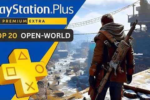 Top 20 Open World Games on PlayStation Plus Extra | AUGUST 2023