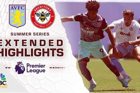 Aston Villa v. Brentford | PREMIER LEAGUE SUMMER SERIES HIGHLIGHTS | 7/30/2023 | NBC Sports