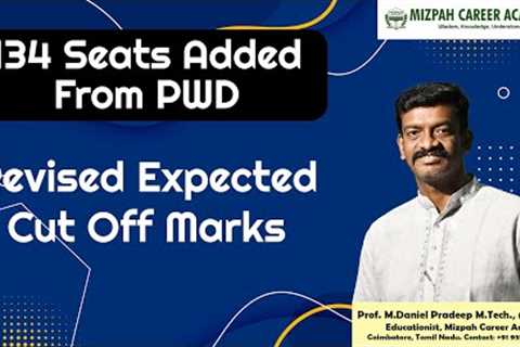 134 Seats Added to General Category Round 1 Medical Counselling - Expected Cut Off Marks after PWD