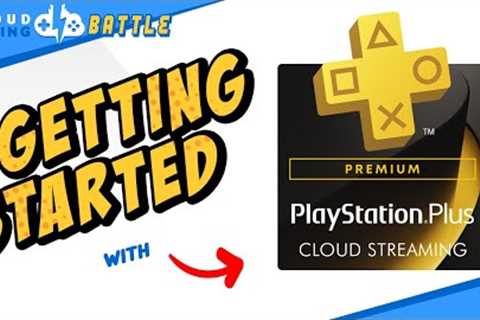 PlayStation Plus PREMIUM Streaming | Getting Started &amp; SETUP