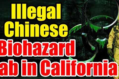 JUST IN – Illegal Chinese Biohazard Lab in Cali – Be PREPARED