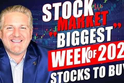 Stock Market 🔥 Biggest Week of the Year 🔥 Stocks to BUY