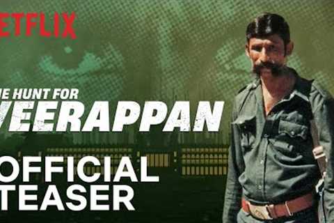 The Hunt For Veerappan | Official Teaser | Netflix India