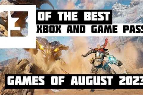 BEST NEW XBOX and GAME PASS GAMES of August 2023