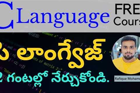 C Language in Telugu - Complete Tutorial in 12 Hours