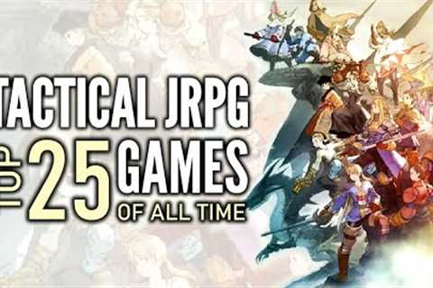 Top 25 Best Tactical/Strategy JRPG of All Time That You Should Play | 2023 Edition