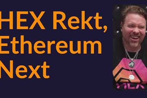 HEX Rekt (Ethereum Next)