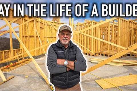 Day in the Life of a LUXURY Custom Home Builder!
