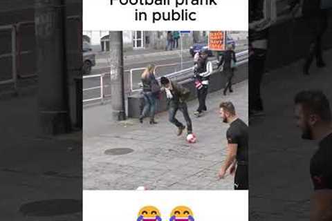 Football Prank in public! 😂⚽ #shorts
