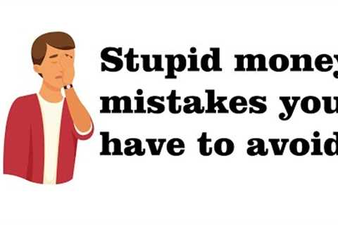 10 Mistakes That Will Keep You Poor: How to Achieve Financial Success by Avoiding these Pitfalls