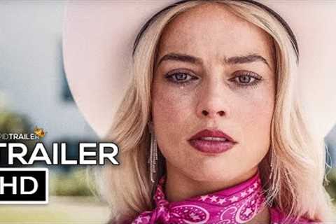 BARBIE Official Trailer 3 (2023)